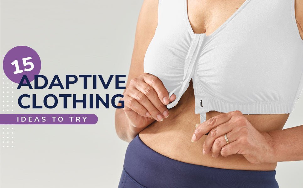 15 Adaptive Clothing Ideas to Try