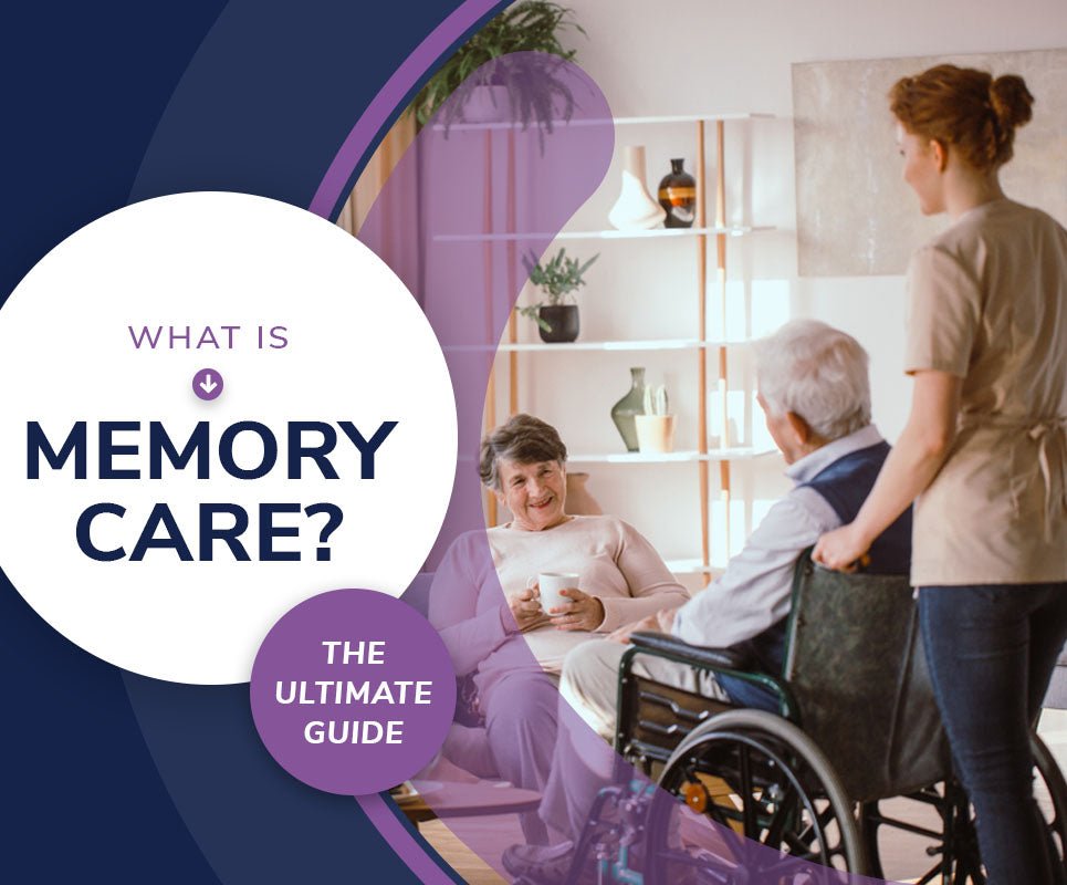 What Is Memory Care The Ultimate Guide