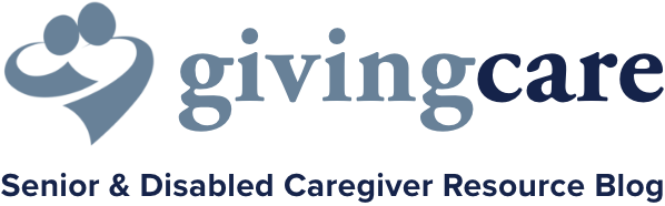 Giving Care: Senior & Disabled Caregiver Resource Blog